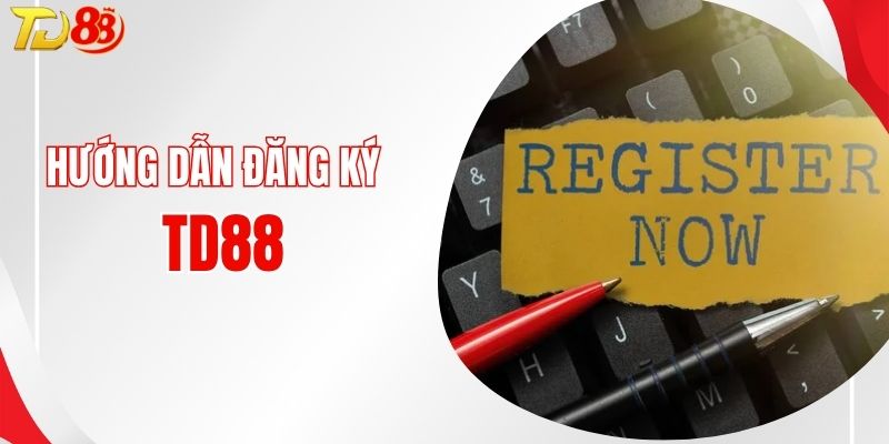 Cách trở thành hội viên TD88