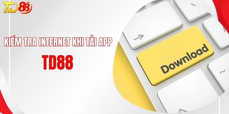 Tốc độ internet phải ổn định khi cài đặt